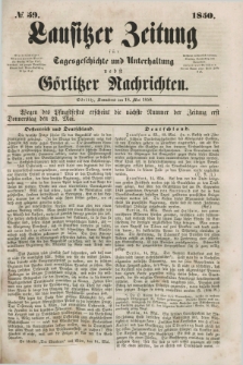 Lausitzer Zeitung : für Tagesgeschichte und Unterhaltung nebst Görlitzer Nachrichten. 1850, № 59 (18 Mai) + dod.