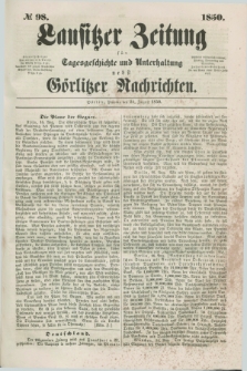 Lausitzer Zeitung : für Tagesgeschichte und Unterhaltung nebst Görlitzer Nachrichten. 1850, № 98 (20 August) + dod.