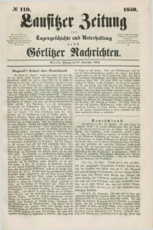 Lausitzer Zeitung : für Tagesgeschichte und Unterhaltung nebst Görlitzer Nachrichten. 1850, № 110 (17 September) + dod.