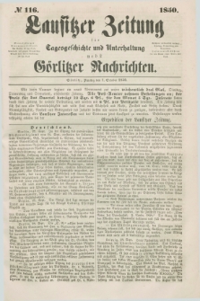 Lausitzer Zeitung : für Tagesgeschichte und Unterhaltung nebst Görlitzer Nachrichten. 1850, № 116 (1 October) + dod.