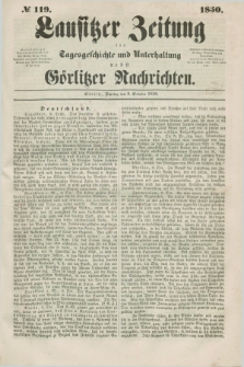 Lausitzer Zeitung : für Tagesgeschichte und Unterhaltung nebst Görlitzer Nachrichten. 1850, № 119 (8 October) + dod.