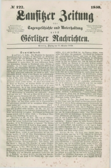 Lausitzer Zeitung : für Tagesgeschichte und Unterhaltung nebst Görlitzer Nachrichten. 1850, № 122 (15 October) + dod.