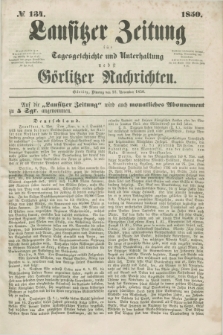 Lausitzer Zeitung : für Tagesgeschichte und Unterhaltung nebst Görlitzer Nachrichten. 1850, № 134 (12 November) + dod.