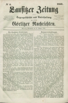 Lausitzer Zeitung : für Tagesgeschichte und Unterhaltung nebst Görlitzer Nachrichten. 1851, № 5 (11 Januar)