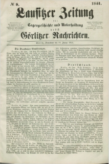 Lausitzer Zeitung : für Tagesgeschichte und Unterhaltung nebst Görlitzer Nachrichten. 1851, № 8 (18 Januar)