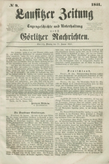 Lausitzer Zeitung : für Tagesgeschichte und Unterhaltung nebst Görlitzer Nachrichten. 1851, № 9 (21 Januar)