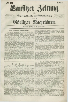 Lausitzer Zeitung : für Tagesgeschichte und Unterhaltung nebst Görlitzer Nachrichten. 1851, № 12 (28 Januar)