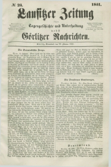 Lausitzer Zeitung : für Tagesgeschichte und Unterhaltung nebst Görlitzer Nachrichten. 1851, № 23 (22 Februar)