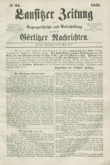 Lausitzer Zeitung : für Tagesgeschichte und Unterhaltung nebst Görlitzer Nachrichten. 1851, № 35 (22 März)