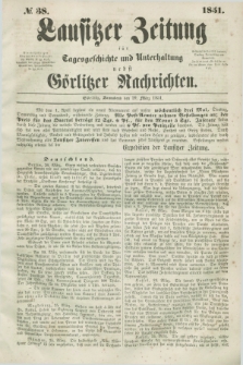 Lausitzer Zeitung : für Tagesgeschichte und Unterhaltung nebst Görlitzer Nachrichten. 1851, № 38 (29 März)