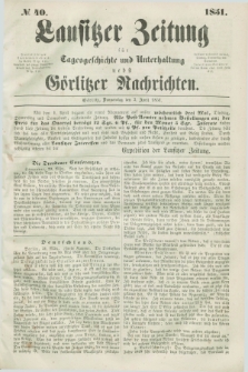 Lausitzer Zeitung : für Tagesgeschichte und Unterhaltung nebst Görlitzer Nachrichten. 1851, № 40 (3 April) + dod.
