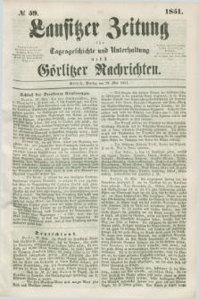 Lausitzer Zeitung : für Tagesgeschichte und Unterhaltung nebst Görlitzer Nachrichten. 1851, № 59 (20 Mai)
