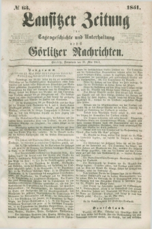 Lausitzer Zeitung : für Tagesgeschichte und Unterhaltung nebst Görlitzer Nachrichten. 1851, № 63 (31 Mai)