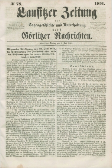 Lausitzer Zeitung : für Tagesgeschichte und Unterhaltung nebst Görlitzer Nachrichten. 1851, № 78 (8 Juli) + dod.