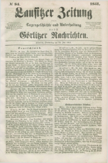 Lausitzer Zeitung : für Tagesgeschichte und Unterhaltung nebst Görlitzer Nachrichten. 1851, № 85 (24 Juli)