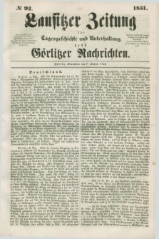 Lausitzer Zeitung : für Tagesgeschichte und Unterhaltung nebst Görlitzer Nachrichten. 1851, № 92 (9 August)