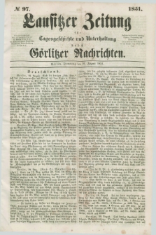 Lausitzer Zeitung : für Tagesgeschichte und Unterhaltung nebst Görlitzer Nachrichten. 1851, № 97 (21 August)