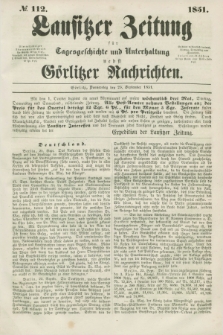 Lausitzer Zeitung : für Tagesgeschichte und Unterhaltung nebst Görlitzer Nachrichten. 1851, № 112 (25 September)