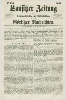 Lausitzer Zeitung : für Tagesgeschichte und Unterhaltung nebst Görlitzer Nachrichten. 1851, № 113 (27 September)