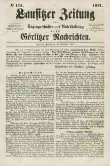 Lausitzer Zeitung : für Tagesgeschichte und Unterhaltung nebst Görlitzer Nachrichten. 1851, № 114 (30 September) + dod.