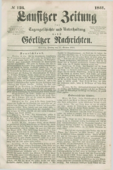 Lausitzer Zeitung : für Tagesgeschichte und Unterhaltung nebst Görlitzer Nachrichten. 1851, № 123 (21 October) + dod.