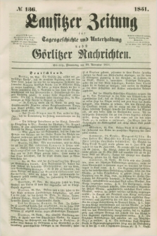 Lausitzer Zeitung : für Tagesgeschichte und Unterhaltung nebst Görlitzer Nachrichten. 1851, № 136 (20 November)
