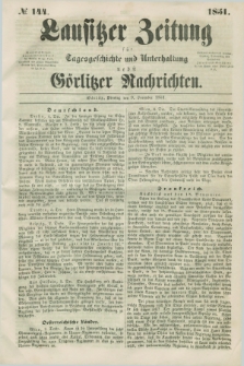 Lausitzer Zeitung : für Tagesgeschichte und Unterhaltung nebst Görlitzer Nachrichten. 1851, № 144 (9 December)