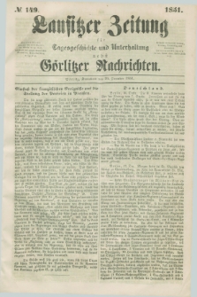 Lausitzer Zeitung : für Tagesgeschichte und Unterhaltung nebst Görlitzer Nachrichten. 1851, № 149 (20 December)