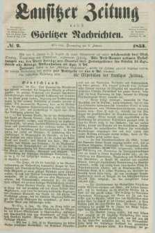 Lausitzer Zeitung nebst Görlitzer Nachrichten. 1853, № 2 (6 Januar)