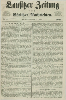Lausitzer Zeitung nebst Görlitzer Nachrichten. 1853, № 4 (11 Januar)