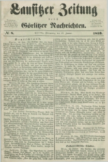 Lausitzer Zeitung nebst Görlitzer Nachrichten. 1853, № 8 (20 Januar)
