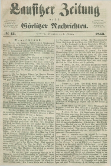 Lausitzer Zeitung nebst Görlitzer Nachrichten. 1853, № 15 (5 Februar)