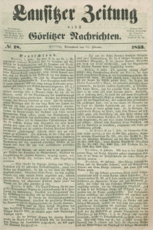 Lausitzer Zeitung nebst Görlitzer Nachrichten. 1853, № 18 (12 Februar)