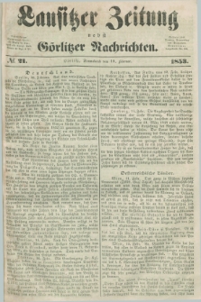 Lausitzer Zeitung nebst Görlitzer Nachrichten. 1853, № 21 (19 Februar)
