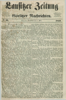 Lausitzer Zeitung nebst Görlitzer Nachrichten. 1853, № 27 (5 März)