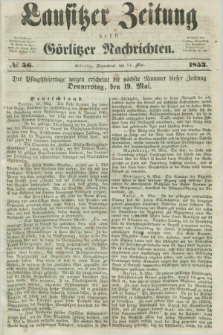 Lausitzer Zeitung nebst Görlitzer Nachrichten. 1853, № 56 (14 Mai)