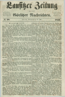Lausitzer Zeitung nebst Görlitzer Nachrichten. 1853, № 58 (21 Mai)
