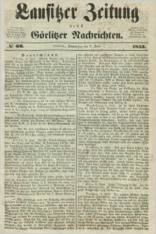Lausitzer Zeitung nebst Görlitzer Nachrichten. 1853, № 66 (9 Juni)