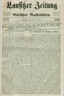 Lausitzer Zeitung nebst Görlitzer Nachrichten. 1853, № 71 (21 Juni)