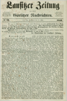 Lausitzer Zeitung nebst Görlitzer Nachrichten. 1853, № 73 (25 Juni)