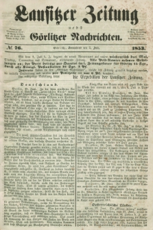 Lausitzer Zeitung nebst Görlitzer Nachrichten. 1853, № 76 (2 Juli)