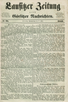 Lausitzer Zeitung nebst Görlitzer Nachrichten. 1853, № 78 (7 Juli)