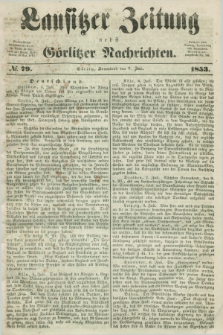 Lausitzer Zeitung nebst Görlitzer Nachrichten. 1853, № 79 (9 Juli)