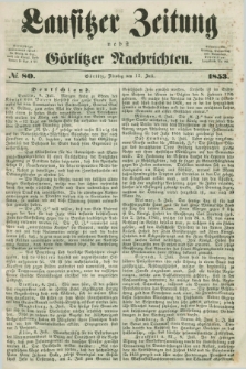 Lausitzer Zeitung nebst Görlitzer Nachrichten. 1853, № 80 (12 Juli)