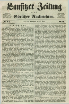 Lausitzer Zeitung nebst Görlitzer Nachrichten. 1853, № 85 (23 Juli)