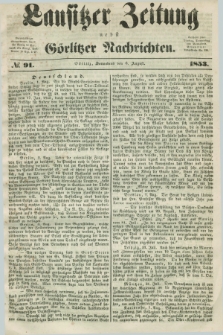 Lausitzer Zeitung nebst Görlitzer Nachrichten. 1853, № 91 (6 August)