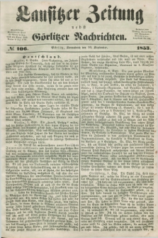 Lausitzer Zeitung nebst Görlitzer Nachrichten. 1853, № 106 (10 September)