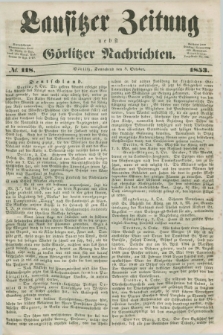 Lausitzer Zeitung nebst Görlitzer Nachrichten. 1853, № 118 (8 October)