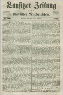 Lausitzer Zeitung nebst Görlitzer Nachrichten. 1853, № 130 (5 November)