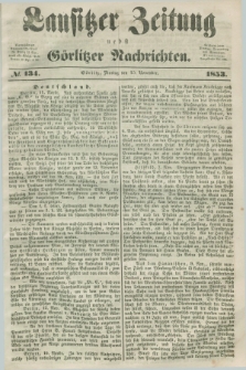 Lausitzer Zeitung nebst Görlitzer Nachrichten. 1853, № 134 (15 November)